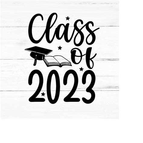 Class Of 2023 Svg Graduation 2023 Senior 2023 Svg Class Of 2 Inspire