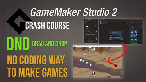 Dnd No Coding Way To Make Games Game Maker Studio Crash Course