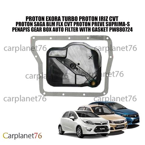 PROTON EXORA TURBO PROTON IRIZ CVT PROTON SAGA BLM FLX CVT PROTON PREVE