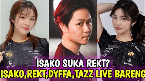 Rrq Isako Suka Sama Rekt Isako Dyffa Rekt Tazz Live Bareng Youtube