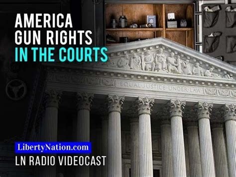 American Gun Rights In The Courts Liberty Nation News