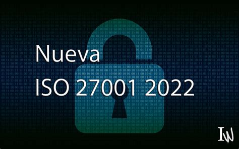 Isowin Nueva Iso 27001 2022