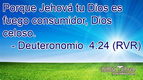 Deuteronomio 4 24 RVR Porque Jehová tu Dios es fuego consumi