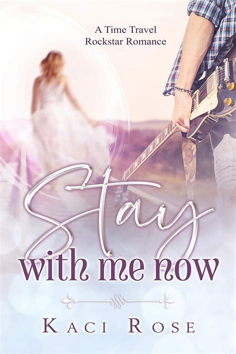 Stay With Me Now A Rock Star Romance Rock Stars Of Nashville Book 2