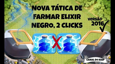 COMO FARMAR EM 2016 MUITO ELIXIR NEGRO EM 2 CLICKS CLASH OF CLANS YouTube