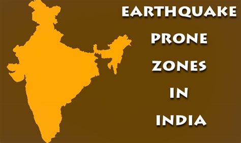 Earthquake Prone Zones in India: Details of four seismic zones by ...