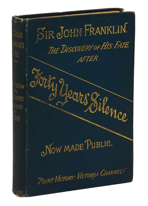 Sir John Franklin The True Secret Of The Discovery Of His Fate A