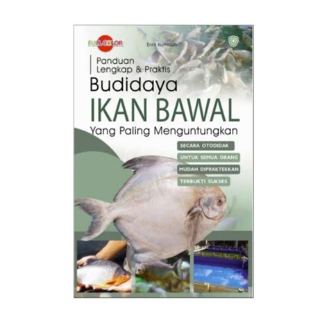 Jual Buku Panduan Lengkap Praktis Budidaya Ikan Bawal Yang Paling