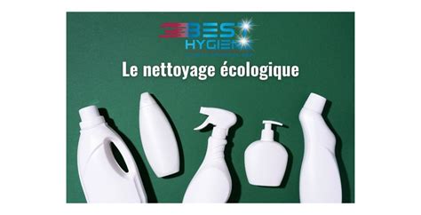 Comment nettoyer de manière écologique chez Best Hygiène