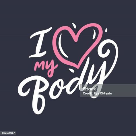 I Love My Body Hand Drawn Vector Lettering Body Positive Isolated On Grey Background Stock