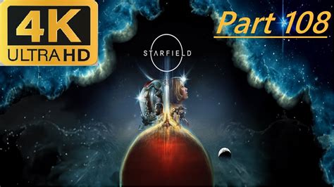 Starfield First Playthrough K Uhd Fps Part Youtube