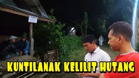 Kuntilanak Kelilit Hutang Serial Liku Liku Kehidupan Eps Youtube