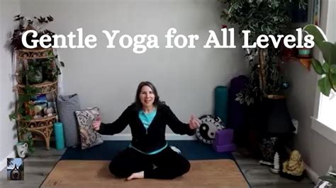 Gentle Yoga For All Levels Youtube