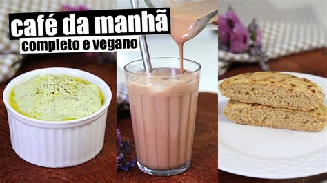 Caf Da Manh Completo Vegano E Sem Gl Ten Tnm Vegg Youtube