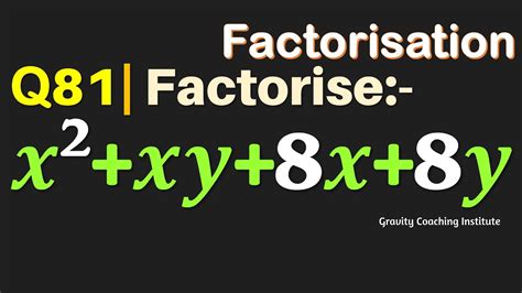 Q Factorise X Xy X Y Factorise X Square Xy X Y Youtube