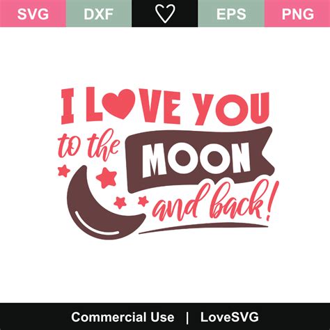 I Love You To The Moon And Back Svg Cut File