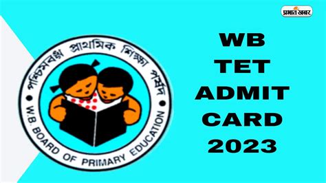 West Bengal Tet Admit Card Released