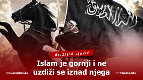 ISLAM JE GORNJI I NE UZDIŽI SE IZNAD NJEGA dr Zijad Ljakić YouTube