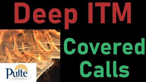 Deep Itm Covered Calls Phm Pulte Homes Part Youtube