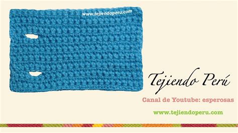 C Mo Hacer Ojales En El Tejido A Crochet Youtube