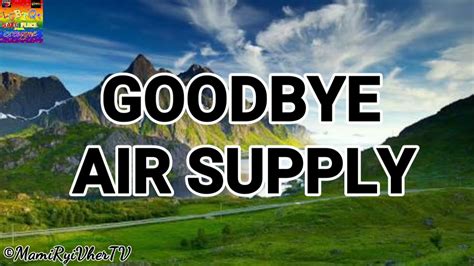 GOODBYE (LYRICS) - AIR SUPPLY - YouTube