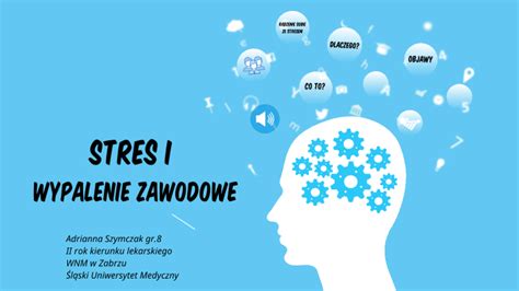 Stres I Wypalenie Zawodowe By Ada On Prezi