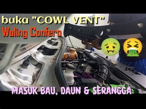 Wuling Confero Bersihkan Cowl Vent Dan Tutup Lubang Udara Luar Ac Bau