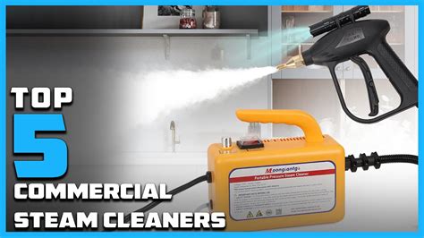 Top Best Commercial Steam Cleaners For Heavy Duty Cleaning Youtube