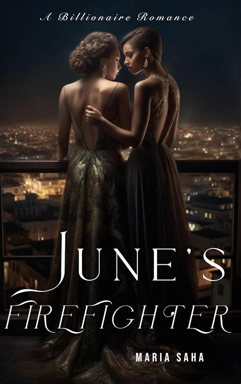 June S Firefighter Lesbian Billionaire CEO Blue Collar Firefighter Romance Billionaire CEO