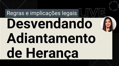 Live Desvendando o Adiantamento de Herança adiantamentodaherança