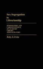 Sex Segregation In Librarianship Praeger Casa Del Libro