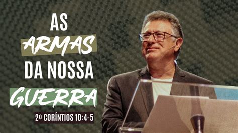 As armas da nossa guerra Pr Marcos A Oliveira Culto da Família