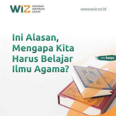 Mengapa Kita Harus Belajar Ilmu Agama Wahdah Inspirasi Zakat