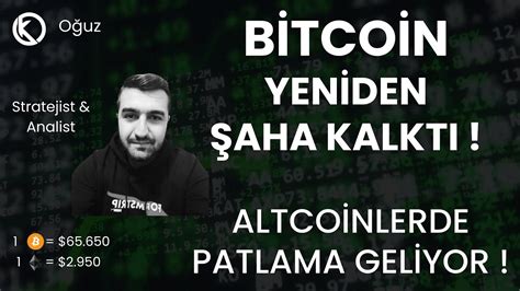 Bitcoin Yeniden Aha Kalkt Altcoinlerde Patlama Geliyor Son