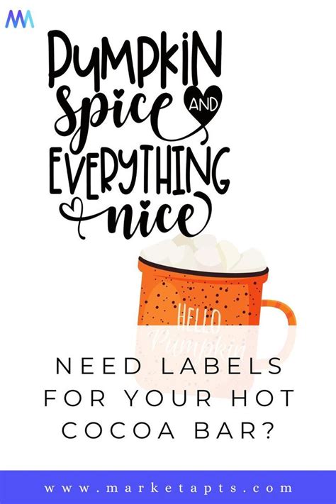 Pumpkin Spice And Everything Nice Need Labels For Your Hot Cocoa Bar