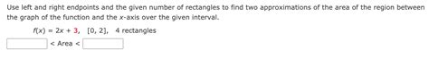 Solved Use Left And Right Endpoints And The Given Number Chegg