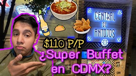 Es Real El Buffet De Central De Antojos Come Todo X Pesos