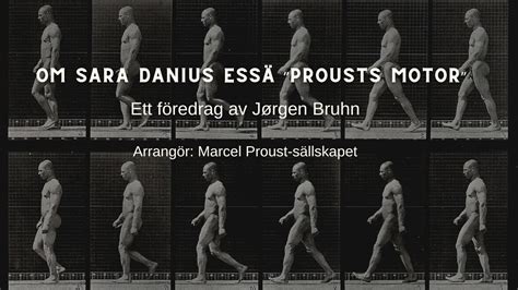 Om Sara Danius essä Prousts motor Ett föredrag av Jørgen Bruhn