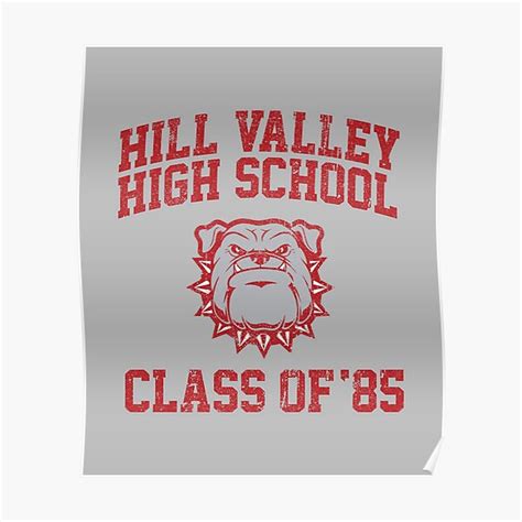 Hill Valley High School Class Of 85 Poster For Sale By Huckblade Redbubble