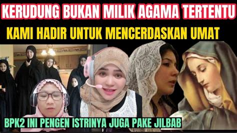 KERUDUNG BUKAN MILIK AGAMA TERTENTU APOLOGET HADIR UNTUK MENCERDASKAN