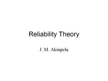 Ppt Reliability Theory Powerpoint Presentation Free To View Id