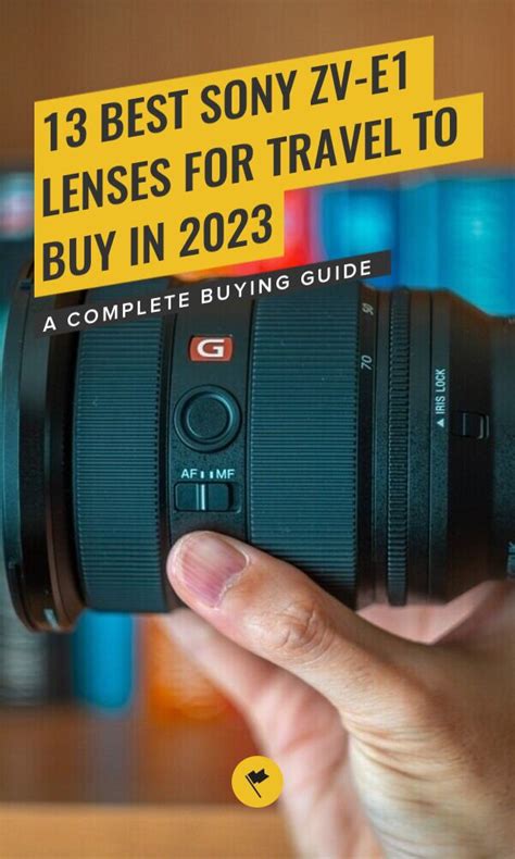 13 BEST Sony ZV E1 Lenses For Travel To Buy In 2024