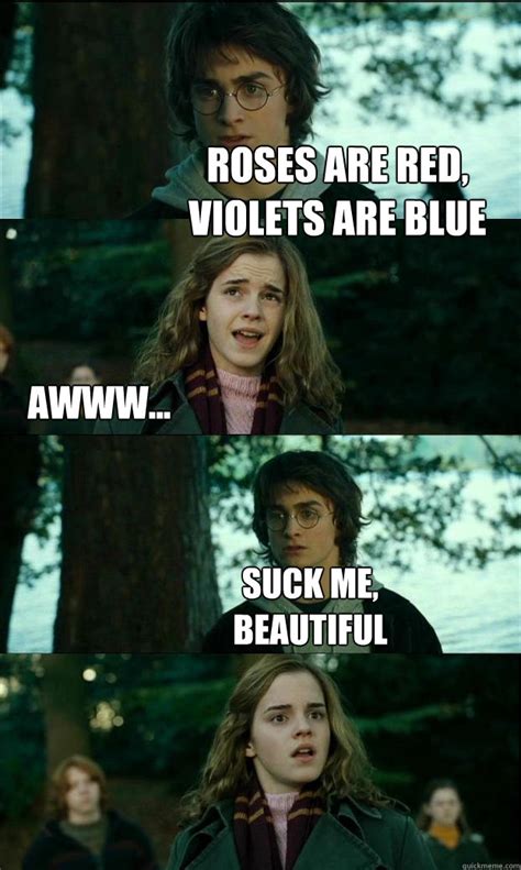 Roses Are Red Violets Are Blue Awww Suck Me Beautiful Horny Harry Quickmeme