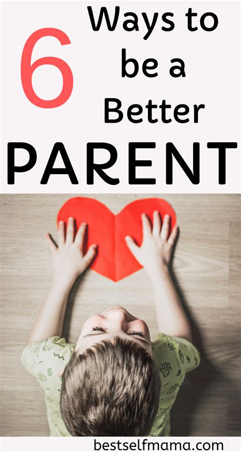 How To Be A Better Parent Artofit