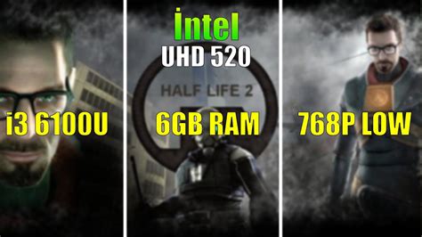 UHD 520 İ3 6100U 6GB RAM Half Life 2 FPS TEST YouTube