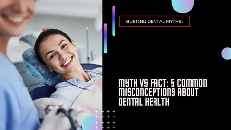 Debunking Dental Myths Essential Insights For Oral Health