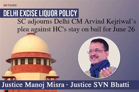 SC adjourns Delhi CM Arvind Kejriwal’s challenge against HC's stay on ...