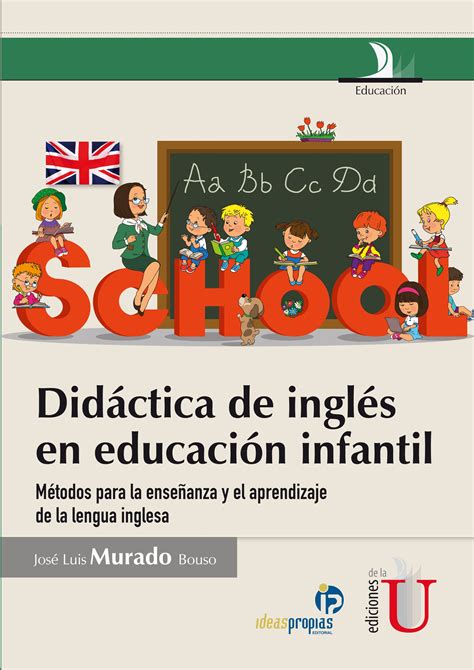 Did Ctica De Ingl S En Educaci N Infantil M Todos Para La Ense Anza Y