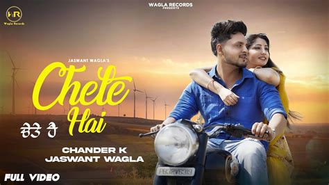 Chete Hai Video Chander K Jaswant Wagla New Punjabi Song Latest