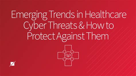 Emerging Healthcare Cyber Threats And How To Protect Against Them Schellman